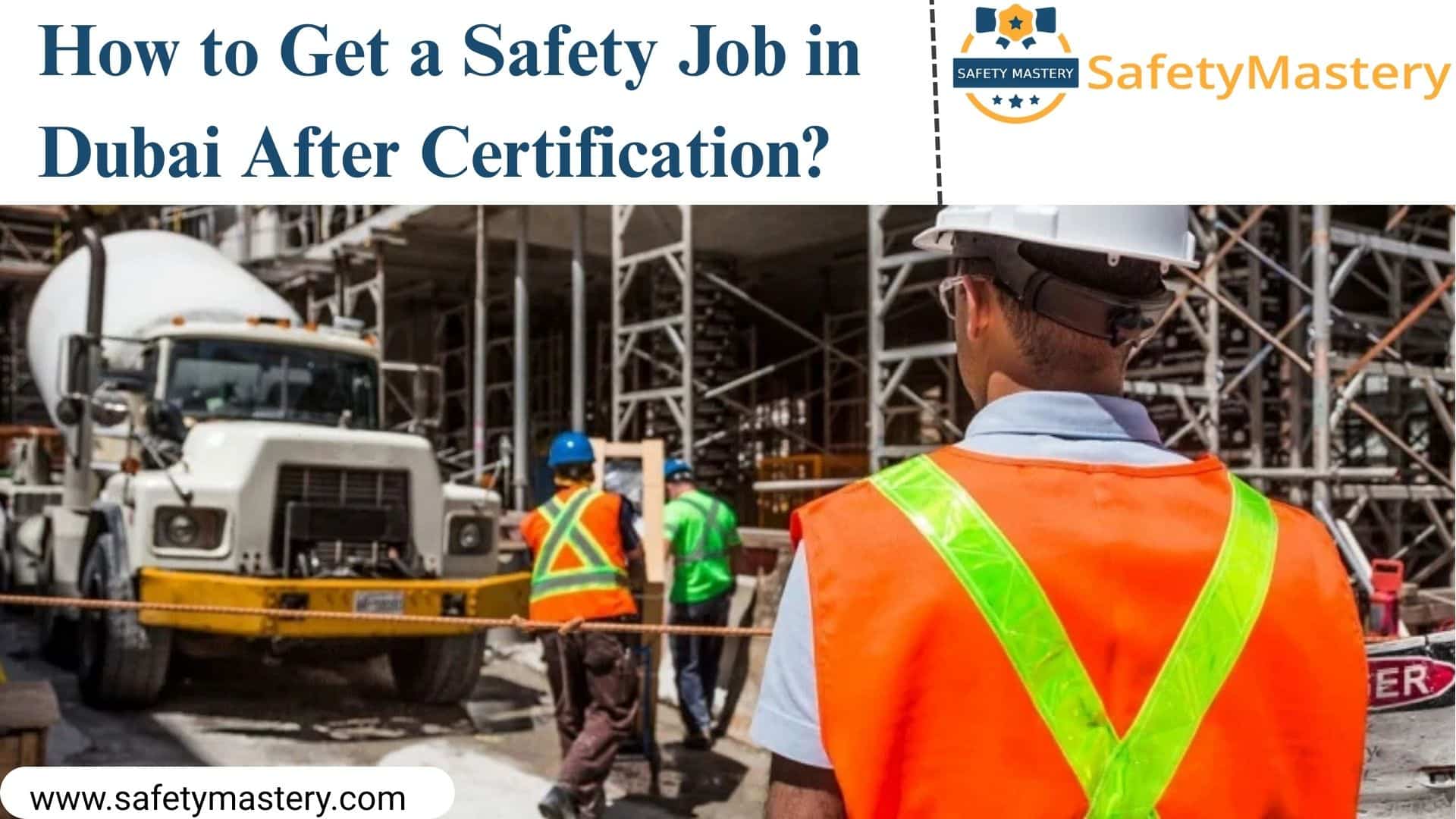 How to Get a Safety Job in Dubai After Certification