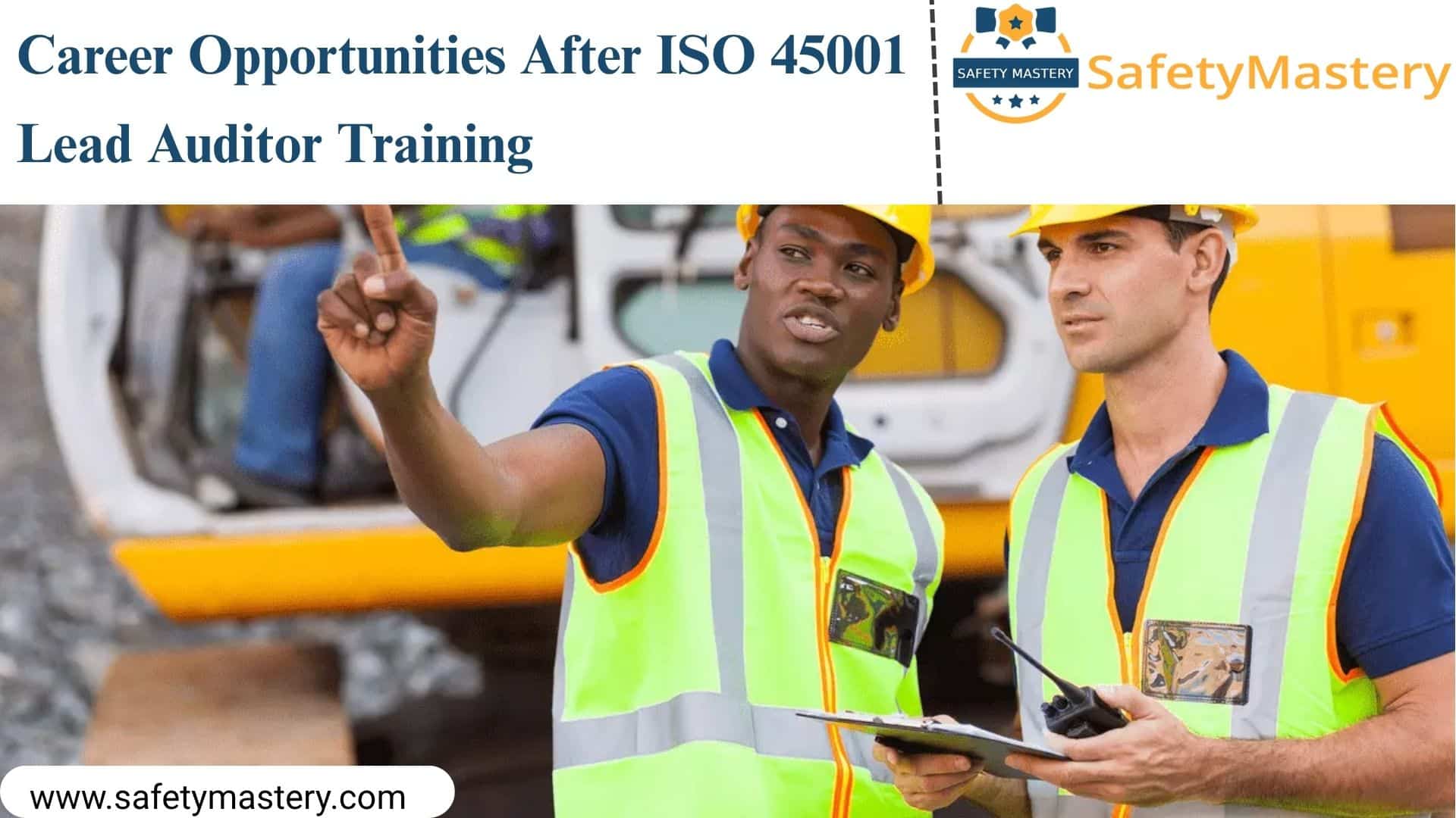 Career Opportunities After ISO 45001 Lead Auditor Training