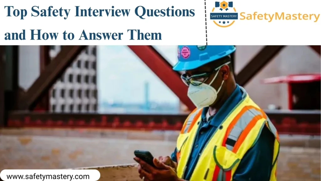 Top Safety Interview Questions and Answer